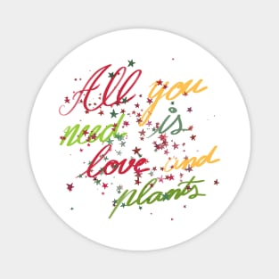 All you need is love and plants Magnet